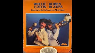 Willie ColonRuben Blades 33RPM 1981 Completo LP Album Canciones Del Solar De Los Aburridos [upl. by Naryb]