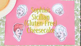 Golden Girls Inspired Recipe  Sophias GlutenFree Sicilian Cheesecake [upl. by Gael]