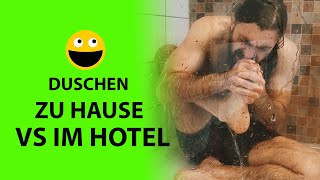 😂DUSCHEN  zu Hause VS im Hotel [upl. by Zeb980]