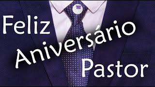 Mensagem de Aniversário para PastorParabéns Pastor [upl. by Bette]