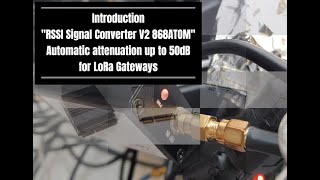 Protect your LoRa Gateway by an RSSI Signal Converter Installation guide For all LoRa Gateways [upl. by Submuloc]