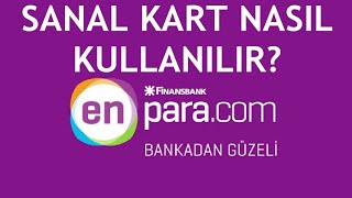 Enpara Sanal Kart Nasıl Kullanılır [upl. by Divaj]