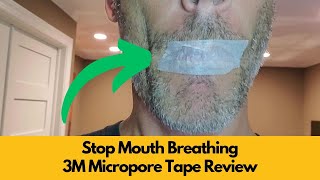 Stop Mouth Breathing  3M Micropore Tape Review [upl. by Reniti]