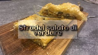 STRUDEL SALATO DI VERDURE  OTTIMO COME ANTIPASTO DI NATALE [upl. by Mikihisa30]