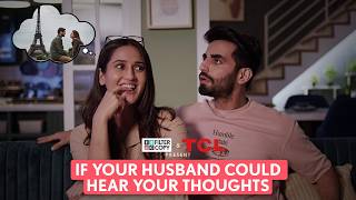 FilterCopy  If Your Husband Could Hear Your Thoughts  Ft Karan Jotwani Sadhika Syal [upl. by Atinuhs]