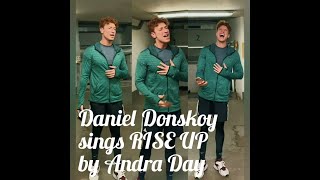 Daniel Donskoy singt RISE UP seine Coverversion von Andra Day  Die Longversion [upl. by Ardnuassak]