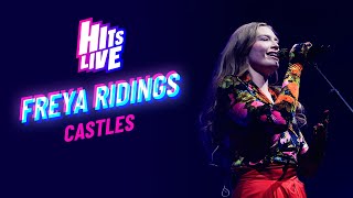 Freya Ridings  Castle Live at Hits Live [upl. by Ecylahs907]