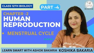 PART 4 Human Reproduction Class 12 Biology Chapter 2 Explained Koshika Bakaria [upl. by Mariska]