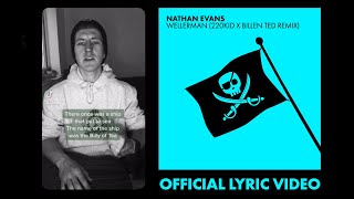 Nathan Evans  Wellerman 220 KID amp Billen Ted Remix  TikTok Remix Official Lyric Video [upl. by Shandy]