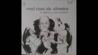 Noel Rosa De Oliveira E Escola De Samba  Paixão De Trovador [upl. by Elleinahc]