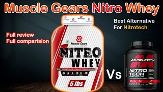 Musclegears Nitrowhey full review Best protein for size and strength gaining Vs Nitrotech [upl. by Yves]