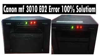 canon mf3010 e02 error solution how to fix e 02 on canon mf3010 printer [upl. by Giffie]