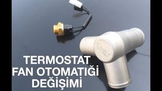 TOFAŞ TERMOSTAT FAN MÜŞUR DEĞİŞİMİ  DETAYLI [upl. by Iak]