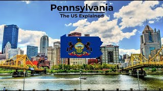 Pennsylvania  The US Explained [upl. by Eusadnilem]