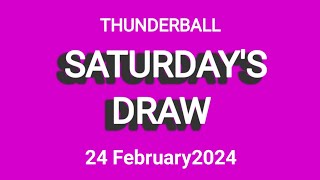 Thunderball Draw Results 24 February 2024  Thunderball Draw Live Tonight [upl. by Avonasac800]