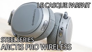 STEELSERIES ARCTIS PRO WIRELESS  LE CASQUE PARFAIT [upl. by Assilak]