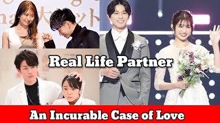 An Incurable Case Of Love Cast Real Life Partner 2021 Mone Kamishiraishi Vs Takeru Satoh Couple [upl. by Thirza]