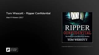 Tom Wescott  Ripper Confidential [upl. by Ettigirb]