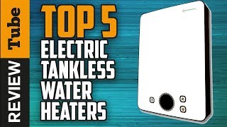 ✅Water heater Best Tankless Water Heater Buying Guide [upl. by Castora]