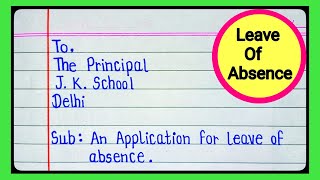 How to Write Application in English  Application for Leave of Absence to the Principal [upl. by Becht646]