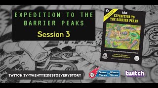 Original Adventures Reincarnated Expedition to the Barrier Peaks  Episode 3 [upl. by Linson]