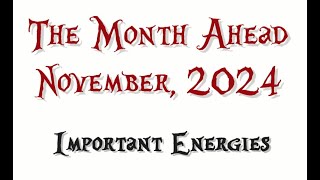 November 2024 Monthly Overview  Your energy and anothers align quotperfectlyquot in this months energy [upl. by Trepur]