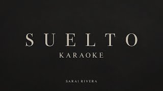 Sarai Rivera  Suelto Karaoke [upl. by Yngiram]