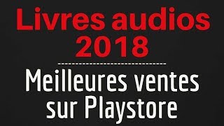 Meilleur LIVRE AUDIO 2018  top des meilleures ventes de livres audios sur le Google Playstore [upl. by Narud339]