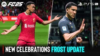 EA Sports FC 25  New Celebrations Frost Update  PS5™ Pro [upl. by Yojal386]