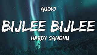 Audio  Bijlee Bijlee Full Song  B Praak  Harrdy Sandhu  Bijli Bijli Song  Jaani  Audio File [upl. by Eekorehc]