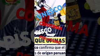 UNESCO CONFIRMA ORIGEN DE PISCO PERUVIANO 🇵🇪🤩🥰😘 [upl. by Constancia]