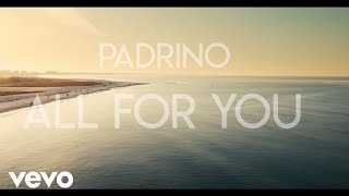 Padrino  All For You Official Music Video [upl. by Yerhcaz626]