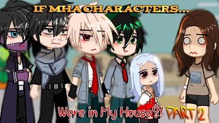 If MHA Characters were in My House  Ep 1  Part 2  Made by Akira [upl. by Lundeen]