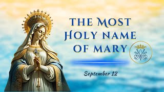 Most Holy Name of Mary  A Powerful Prayer [upl. by Uolyram]