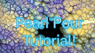 HOW TO Mix Paints and Create INCREDIBLE Pearl Pours NO Silicone or Satin Enamels [upl. by Volnay857]