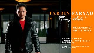 FARDIN FARYAD  NAAZ ASTE  AFGHAN NEW SONG AFGHANI  MAST 2022  2023 [upl. by Derian387]