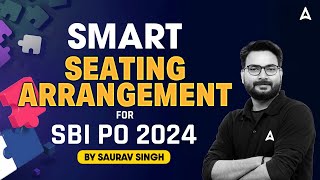 SBI PO Reasoning 2024  Smart Seating Arrangement for SBI PO 2024  By Saurav Singh [upl. by Oswald321]