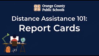 OCPS  Distance Assistance 101  Report Cards [upl. by Winthorpe664]