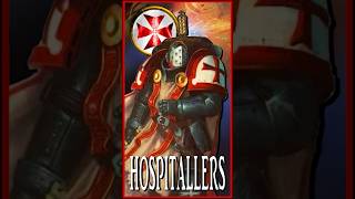 HOSPITALLERS  Merciful Zealots  Warhammer 40k Lore [upl. by Nnalatsyrc]