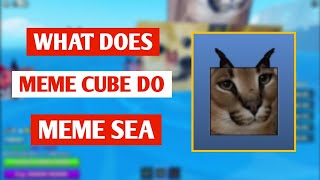 What Does Meme Cube Do In Meme Sea  Roblox Meme Sea Meme Cube Guide [upl. by Rab507]