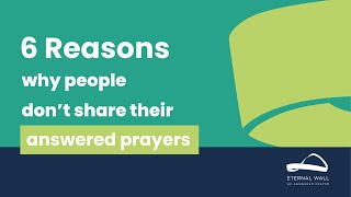 6 Reasons Why People Don’t Share Their Answered Prayers [upl. by Ladnyc]