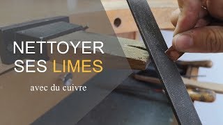 Astuce 1  Comment nettoyer ses limes avec du cuivre [upl. by Myrt]