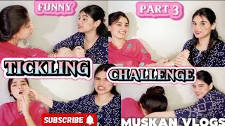 Tickling challenge 😂 part 3  QampA  muskan vlogs [upl. by Yraeg]