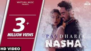 PAV DHARIA  NASHA Full Song  Ishtar Punjabi [upl. by Fadas]