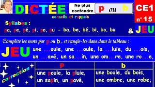 Dictée CE1  Ne plus confondre p ou b dans les mots   15 [upl. by Ecnerret]