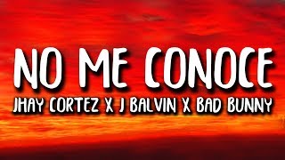 Jhay Cortez J Balvin Bad Bunny  No Me Conoce Remix LetraLyrics [upl. by Latterll]