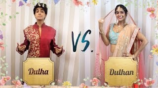 Dulha VS Dulhan  Bride VS Groom  Part 1  Anisha Dixit  Rickshawali [upl. by Aihsram]