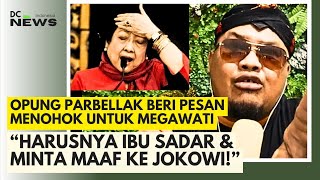 Opung ke Megawati Akui Sajalah Tanpa Jokowi Banteng Tidak Ada Apaapanya [upl. by Enineg]