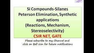 Si Compounds Silanes Peterson Elimination Synthetic applications [upl. by Adamec]