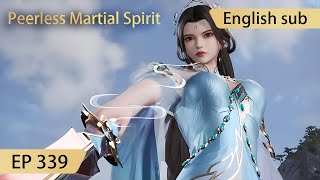 Eng Sub Peerless Martial Spirit EP339 [upl. by Vange]